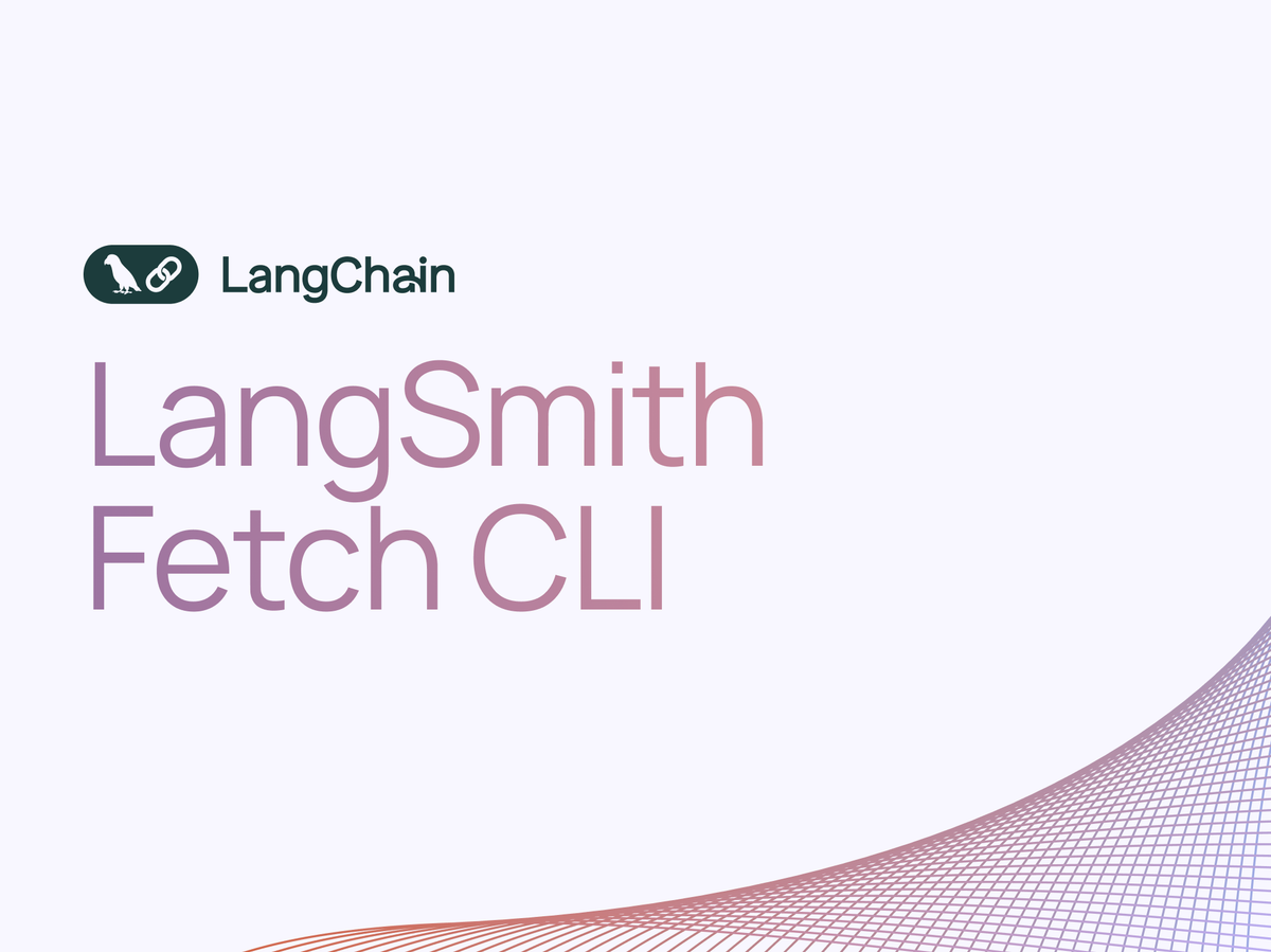 Introducing LangSmith Fetch: Debug agents from your terminal