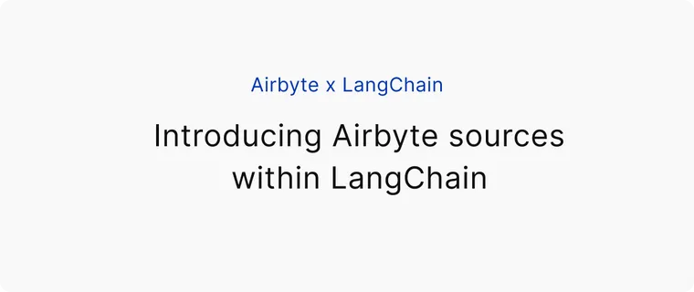 Introducing Airbyte sources within LangChain