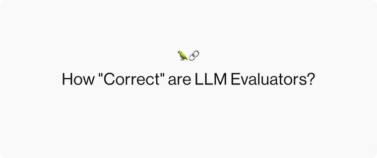 How "Correct" are LLM Evaluators?