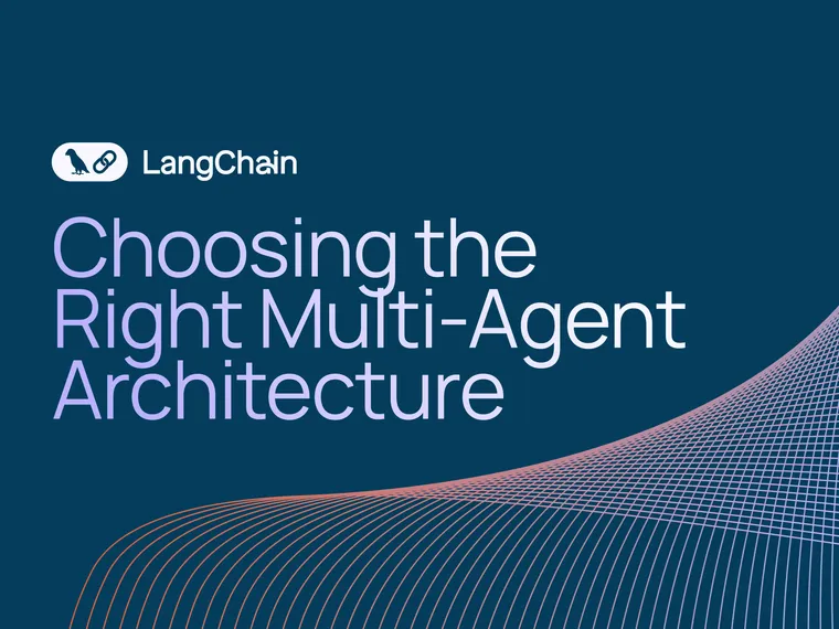 Choosing the Right Multi-Agent Architecture